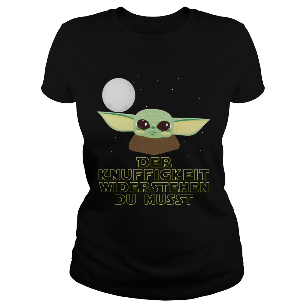 Baby Yoda Der Knuffigkeit Widerstehen Du Musst Classic Ladies