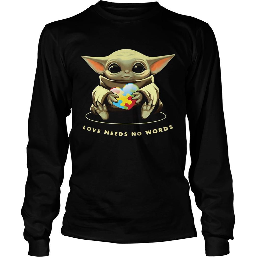 Baby Yoda Hug Autism Love Needs No Words LongSleeve