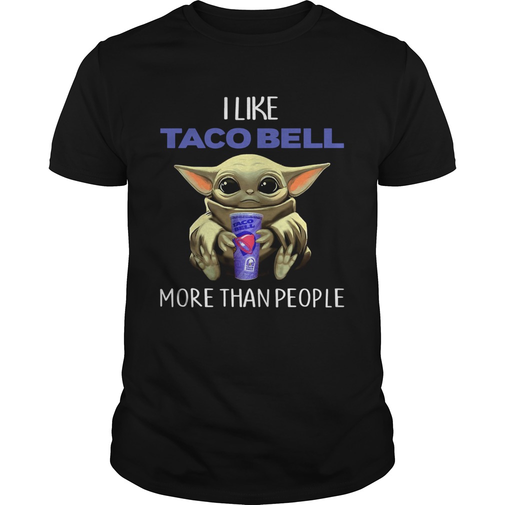 Baby Yoda I Like Taco Bell More Than People shirt