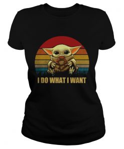 Baby Yoda I do what I want vintage  Classic Ladies