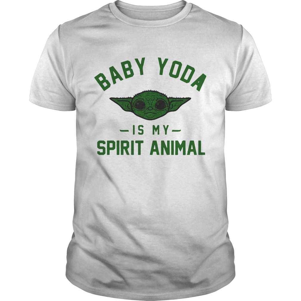 Baby Yoda Is My Spirit Animal shirt