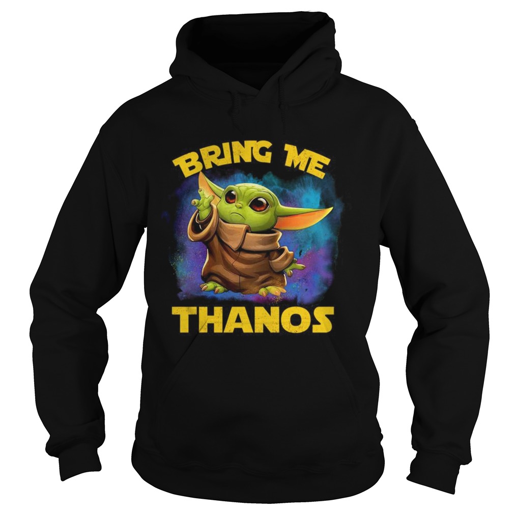 Baby Yoda bring me Thanos Hoodie