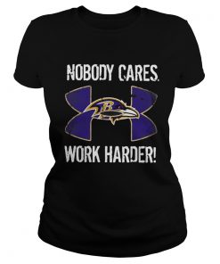 Baltimore Ravens Under Armour Nobody Cares Work Harder  Classic Ladies