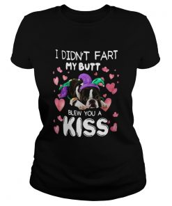 French Bulldog I Didnt Fart My Butt Blew You A Kiss  Classic Ladies