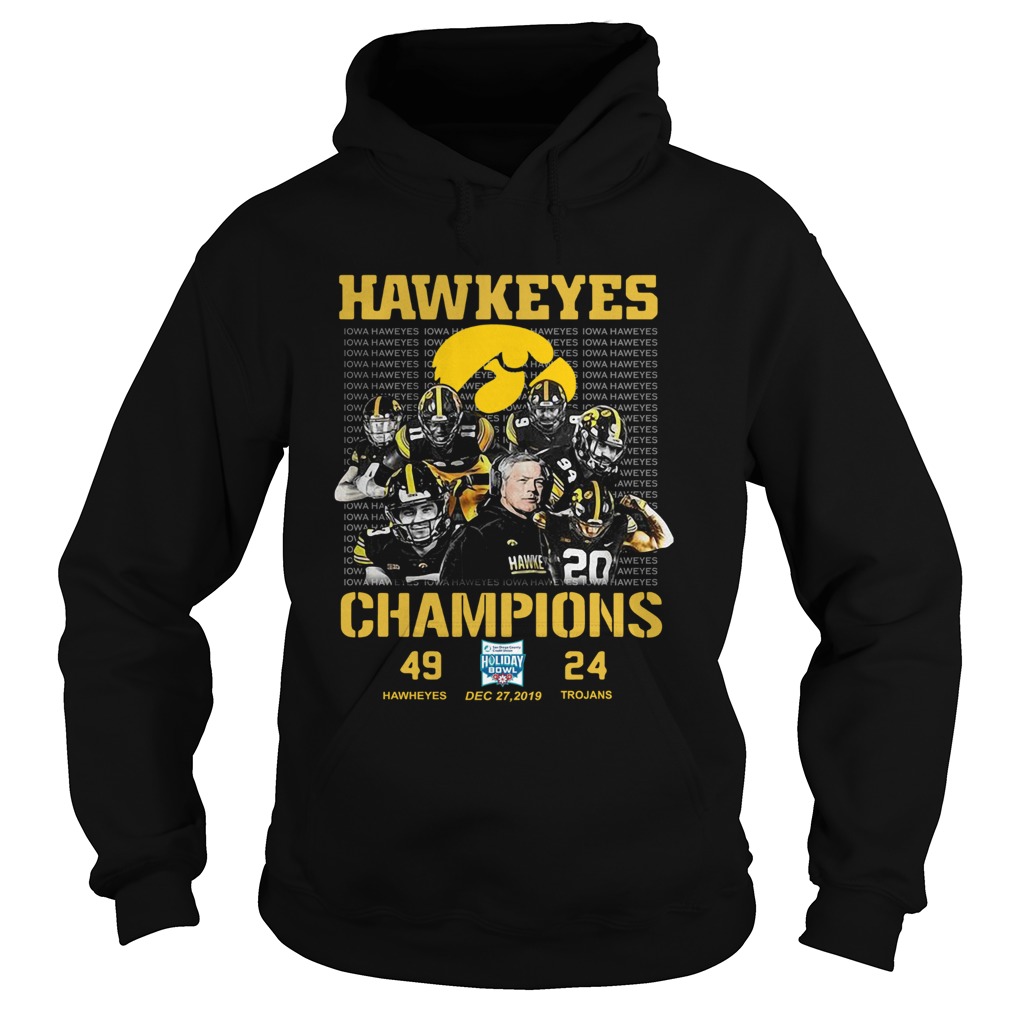 Hawkeyes Champions Holiday Bowl Hawkeyes 49 Trojans 24 Hoodie