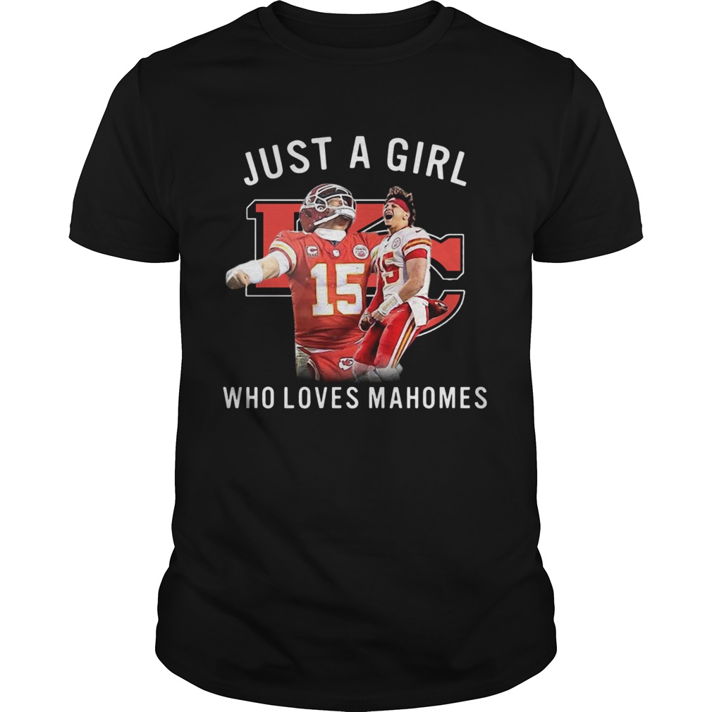 Just A Girl Who Loves Mahomes shirt