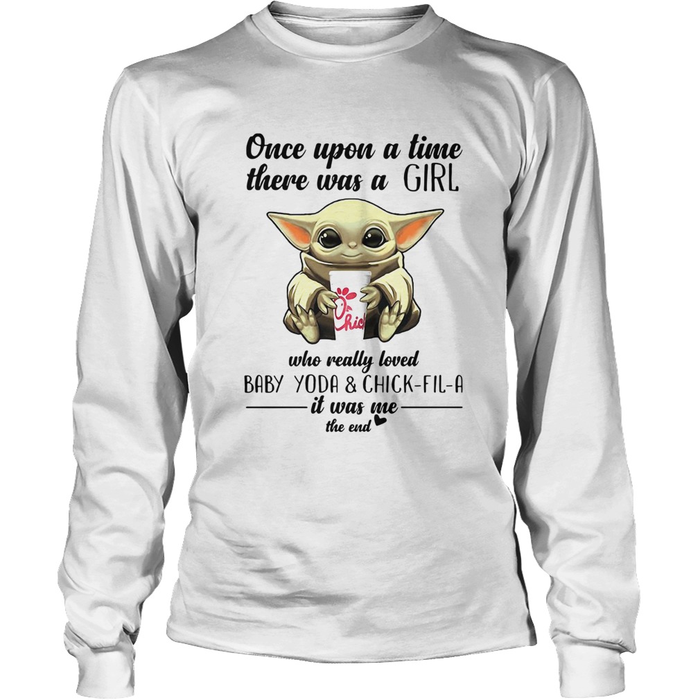 Once Upon A Time There Was A Girl Who Really Loved Baby Yoda And Chickfila LongSleeve