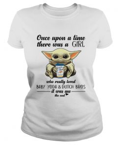 Once Upon A Time There Was A Girl Who Really Loved Baby Yoda And Dutch Bros  Classic Ladies