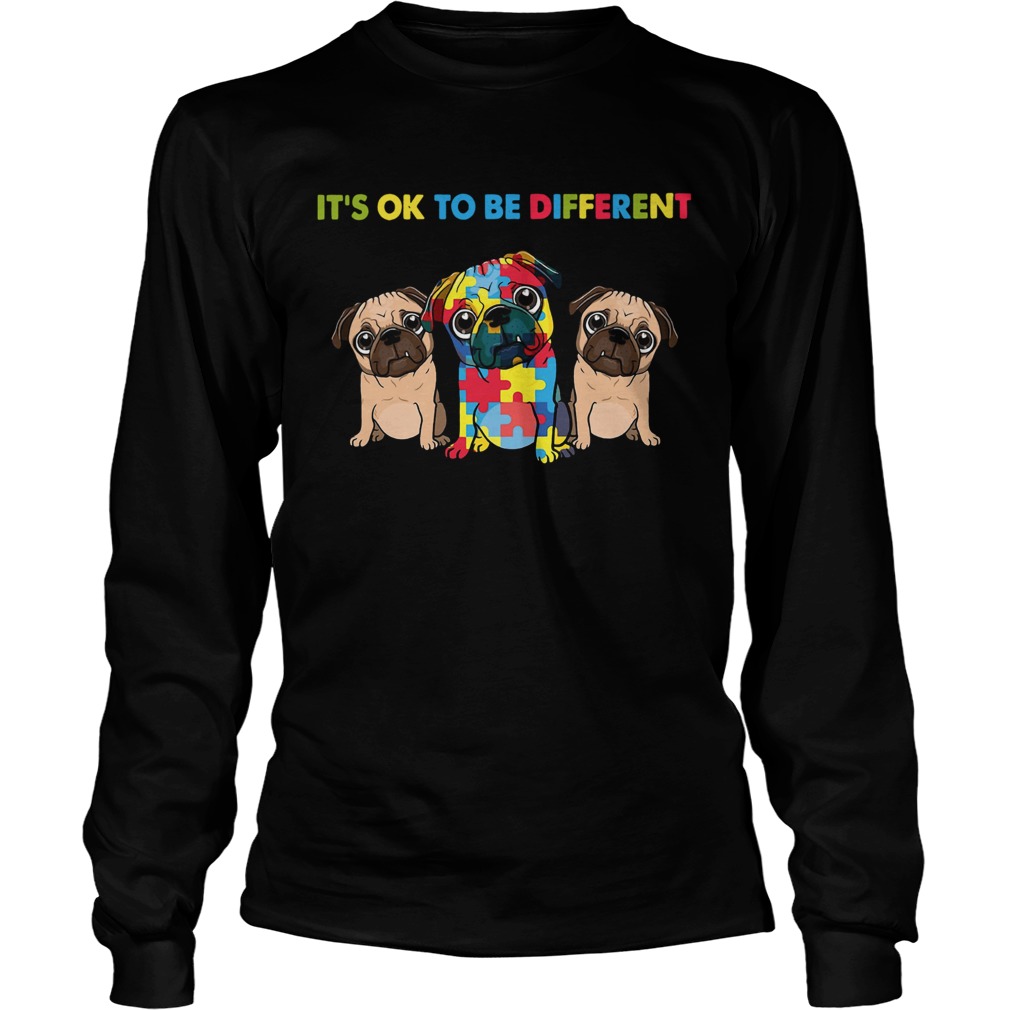 Pug Autism Its Ok To Be Different LongSleeve