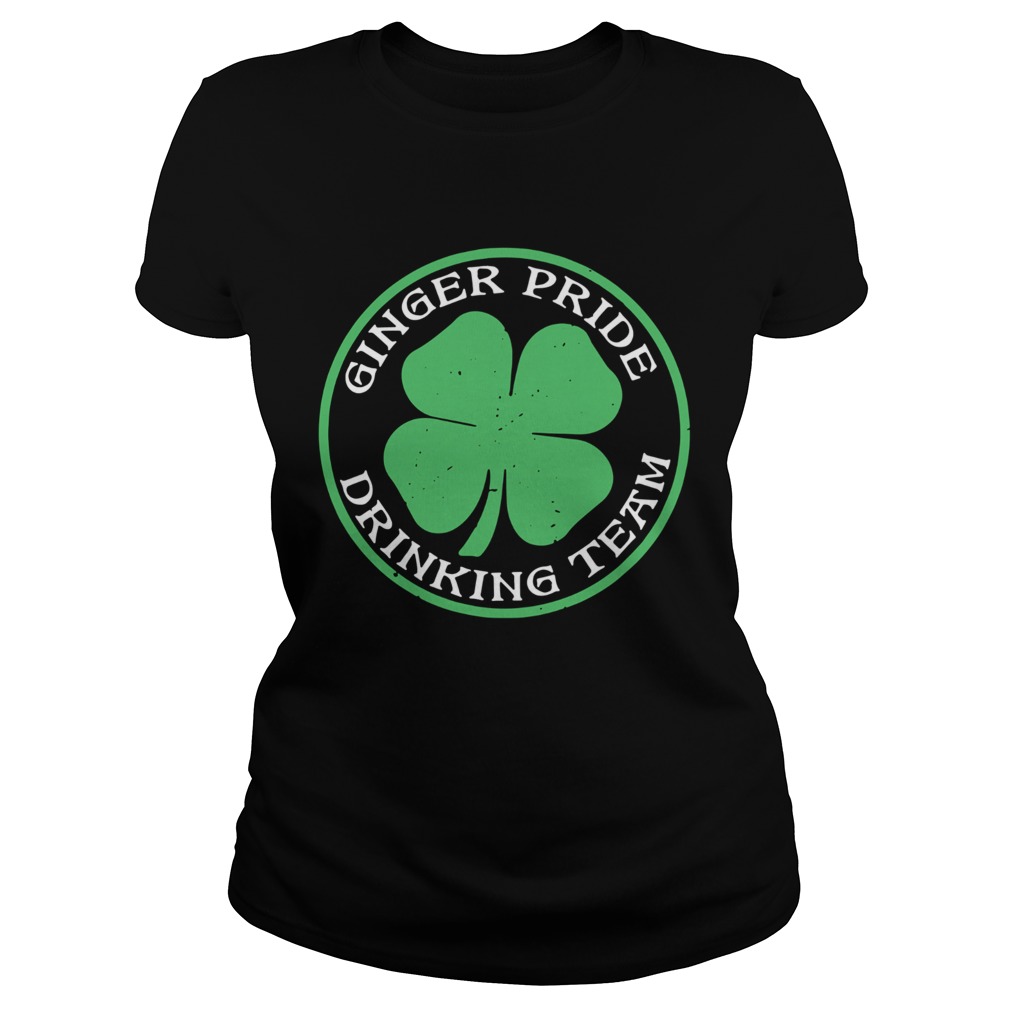 St Patricks Day Ginger Pride Drinking Team Classic Ladies