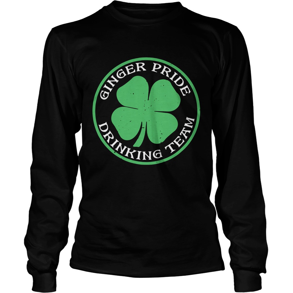 St Patricks Day Ginger Pride Drinking Team LongSleeve