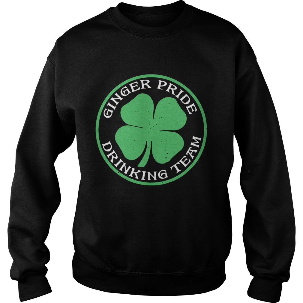 St Patricks Day Ginger Pride Drinking Team Sweatshirt