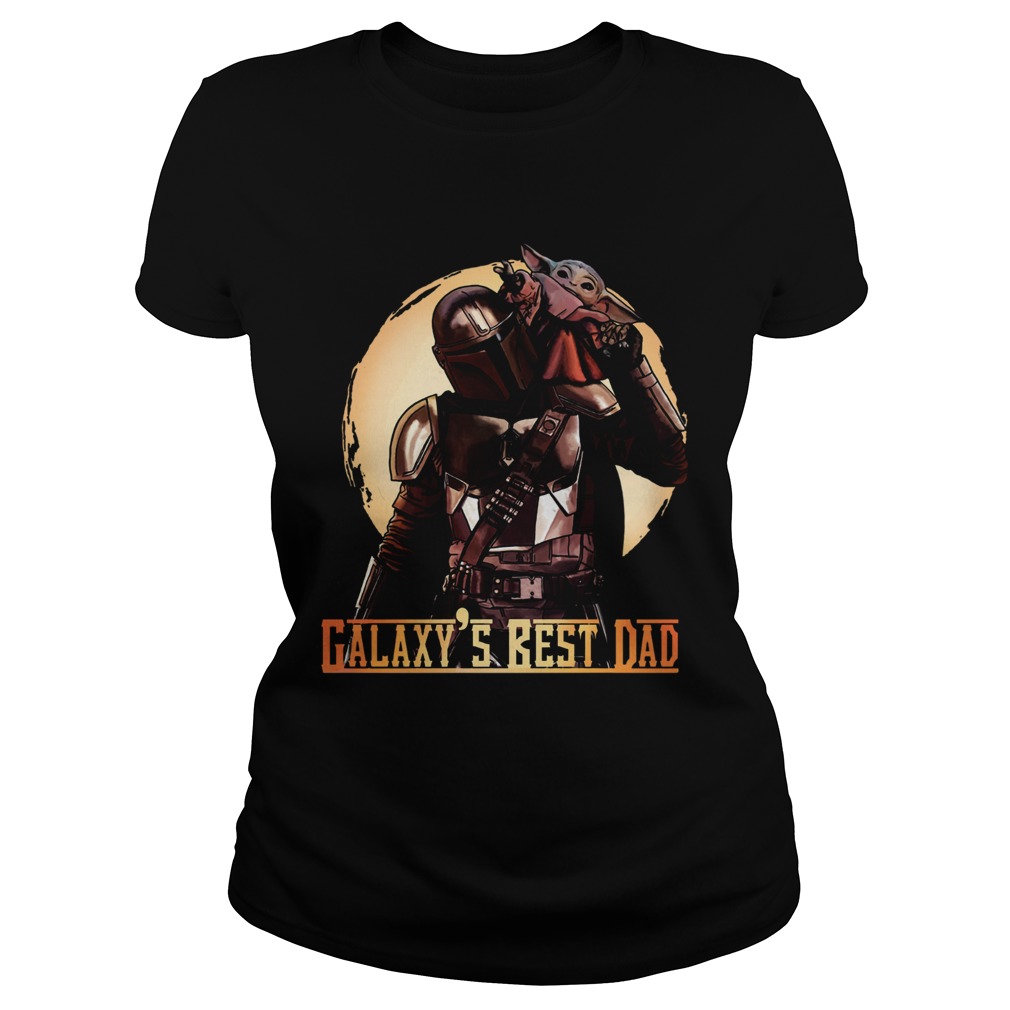 The Mandalorian and Baby Yoda Galaxys Best Dad Classic Ladies