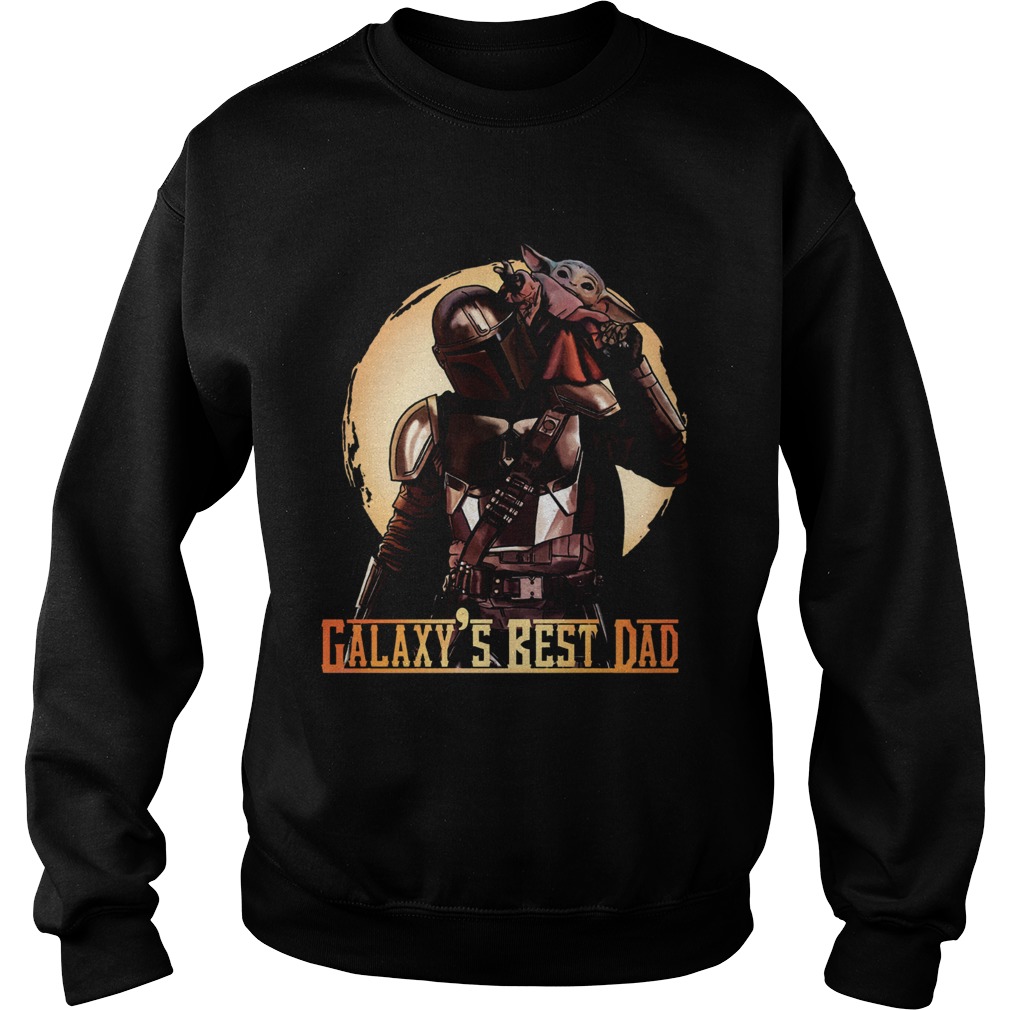 The Mandalorian and Baby Yoda Galaxys Best Dad Sweatshirt