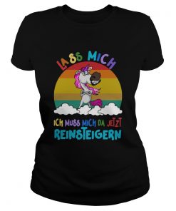 Unicorn Lass Mich Ich Muss Mich Da Jetzt Reinsteigern Vintage  Classic Ladies