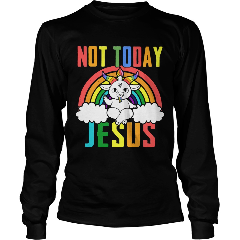 Unicorn Not Today Jesus LongSleeve