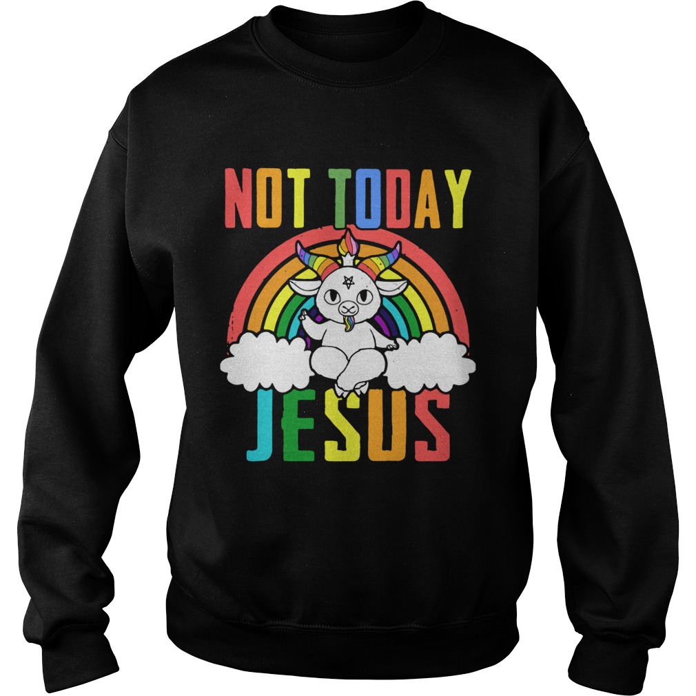 Unicorn Not Today Jesus Sweatshirt