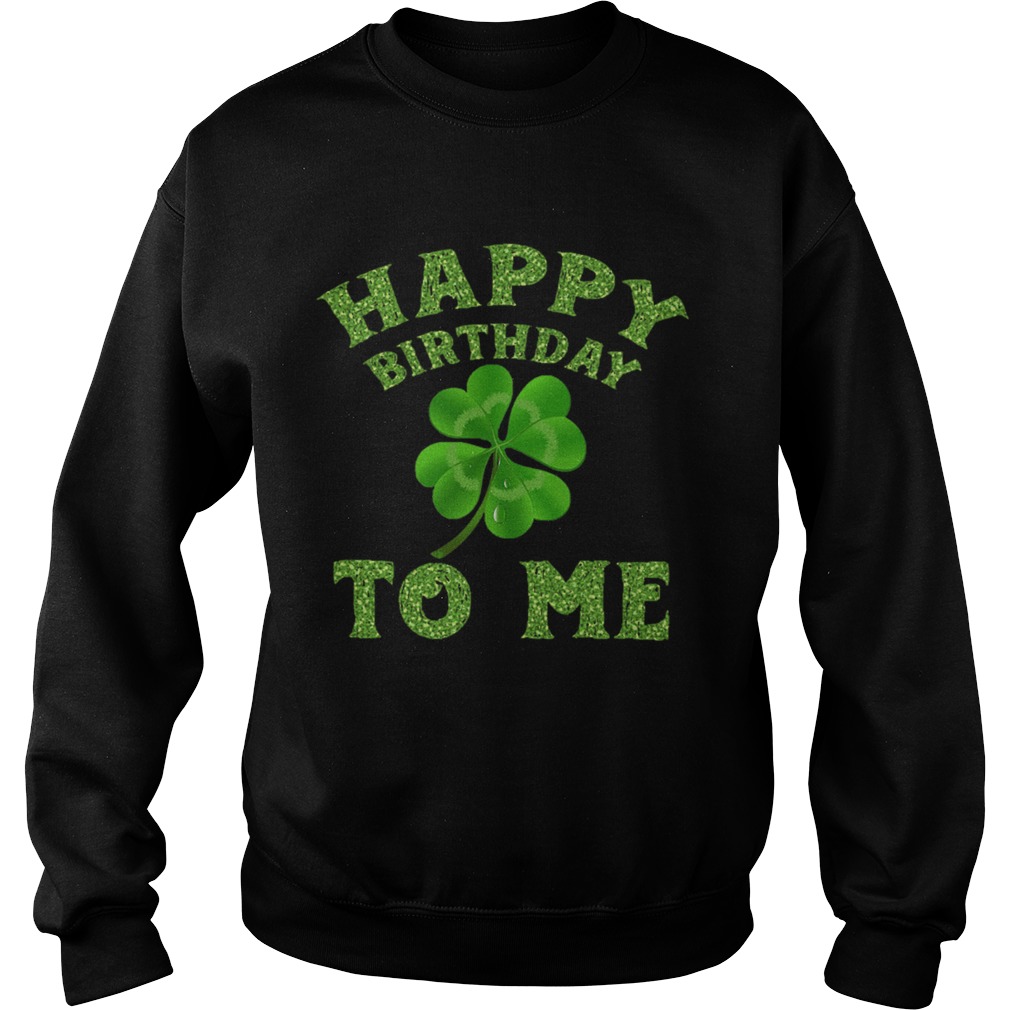 1582548435St Patricks Day Birthday Sweatshirt