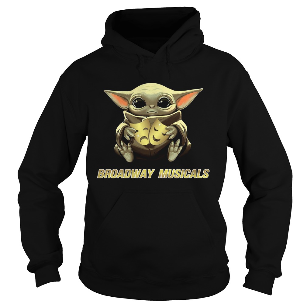 Baby Yoda Hug Broadway Musicals Hoodie