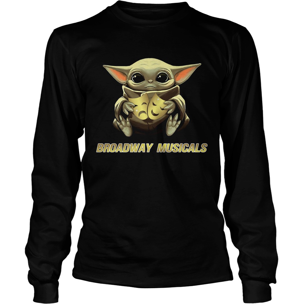 Baby Yoda Hug Broadway Musicals LongSleeve