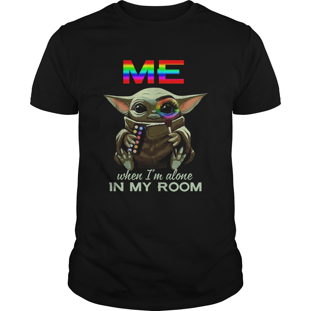 Baby Yoda Me When Im Alone In My Room shirt