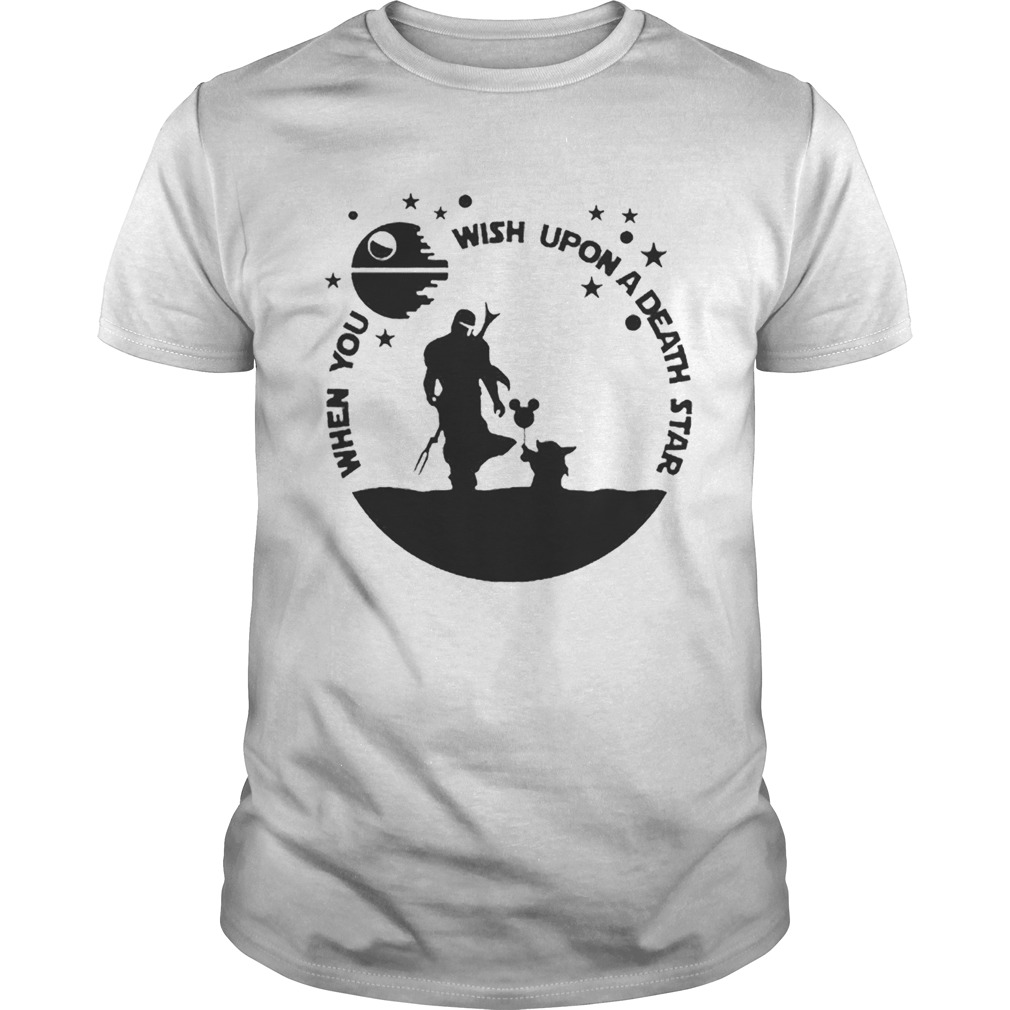 Baby Yoda The Mandalorian When you wish upon a death star shirt