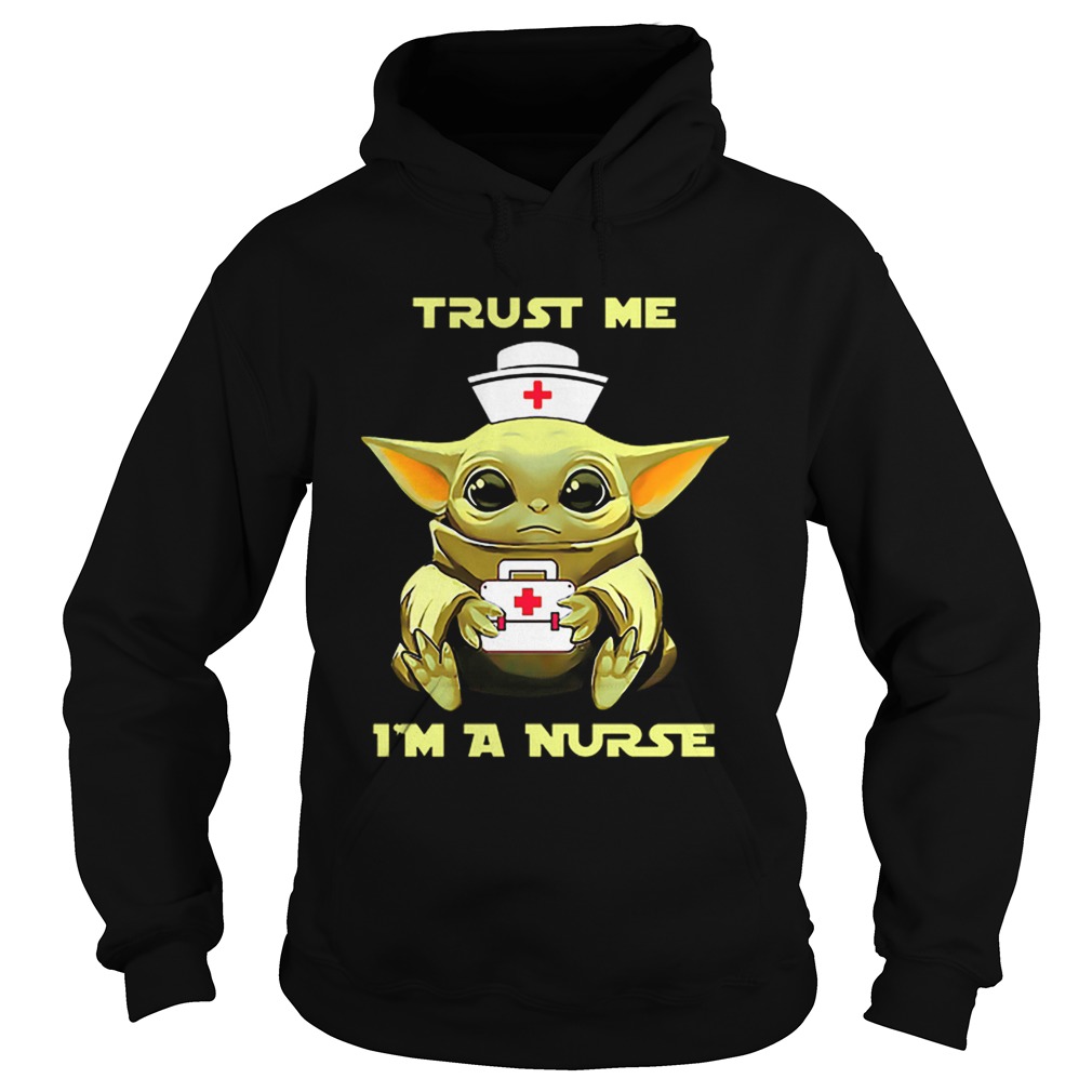 Baby Yoda Trust Me Im A Nurse Hoodie