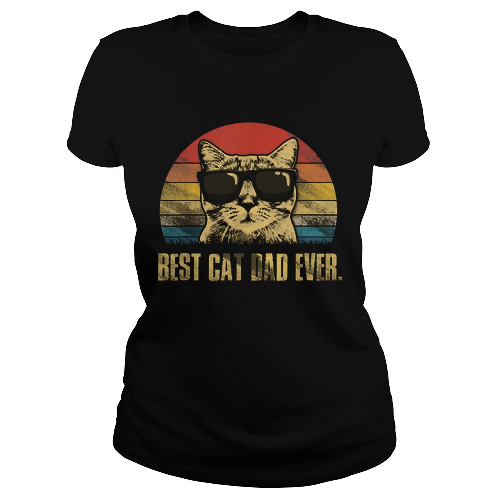 Best Cat Dad Ever Fathers Day Vintage Cat Lovers Classic Ladies