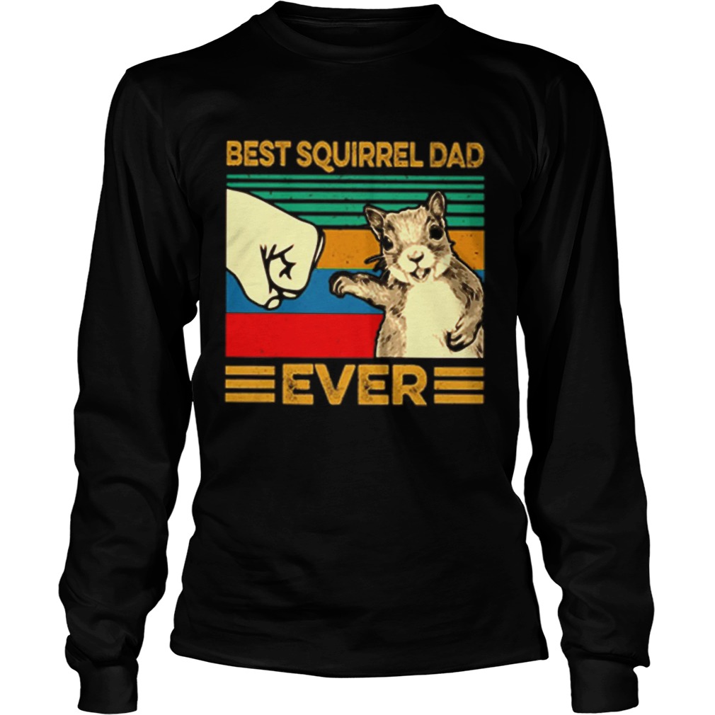 Best Squirrel dad ever vintage  LongSleeve