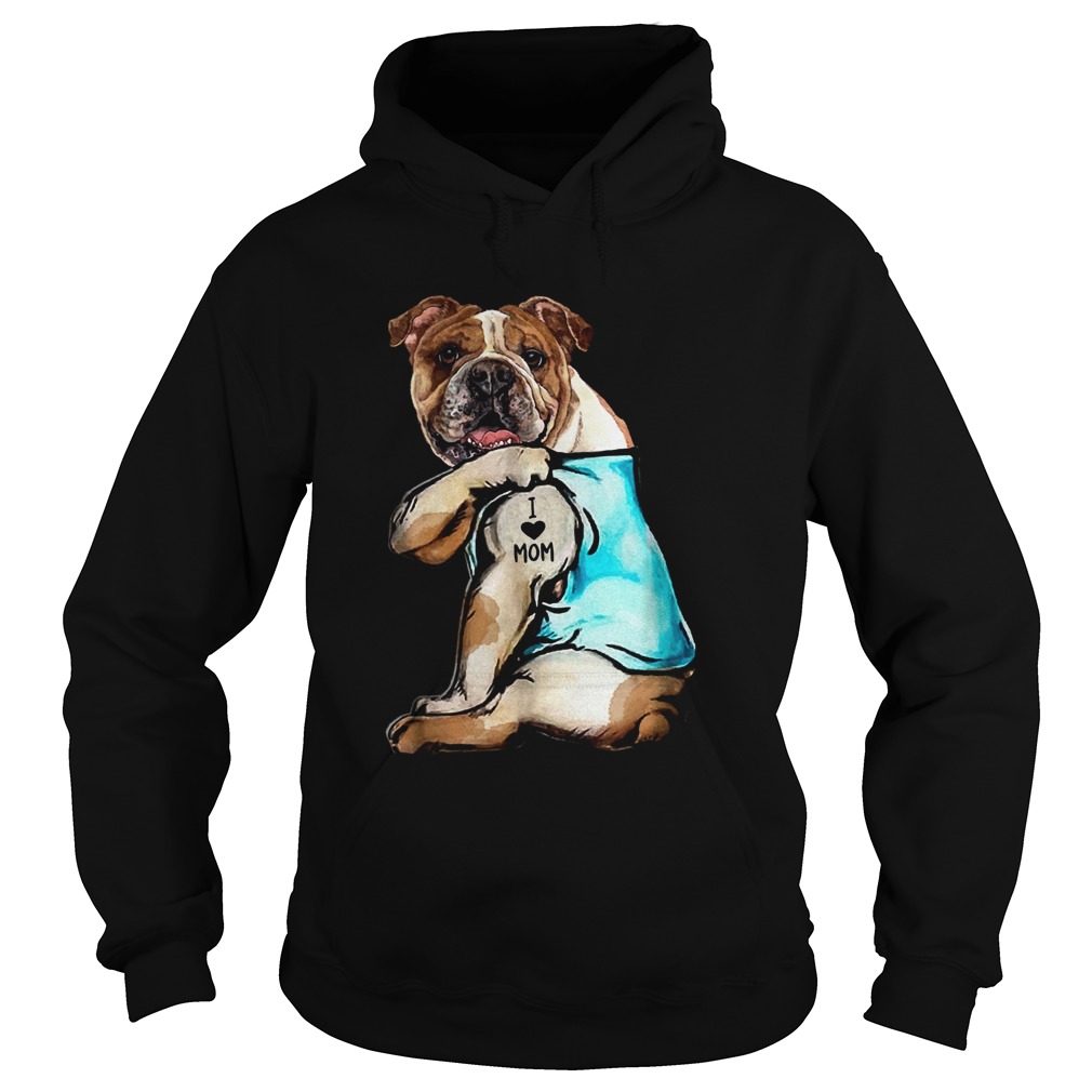 Bulldog Tattoo I Love Mom Hoodie