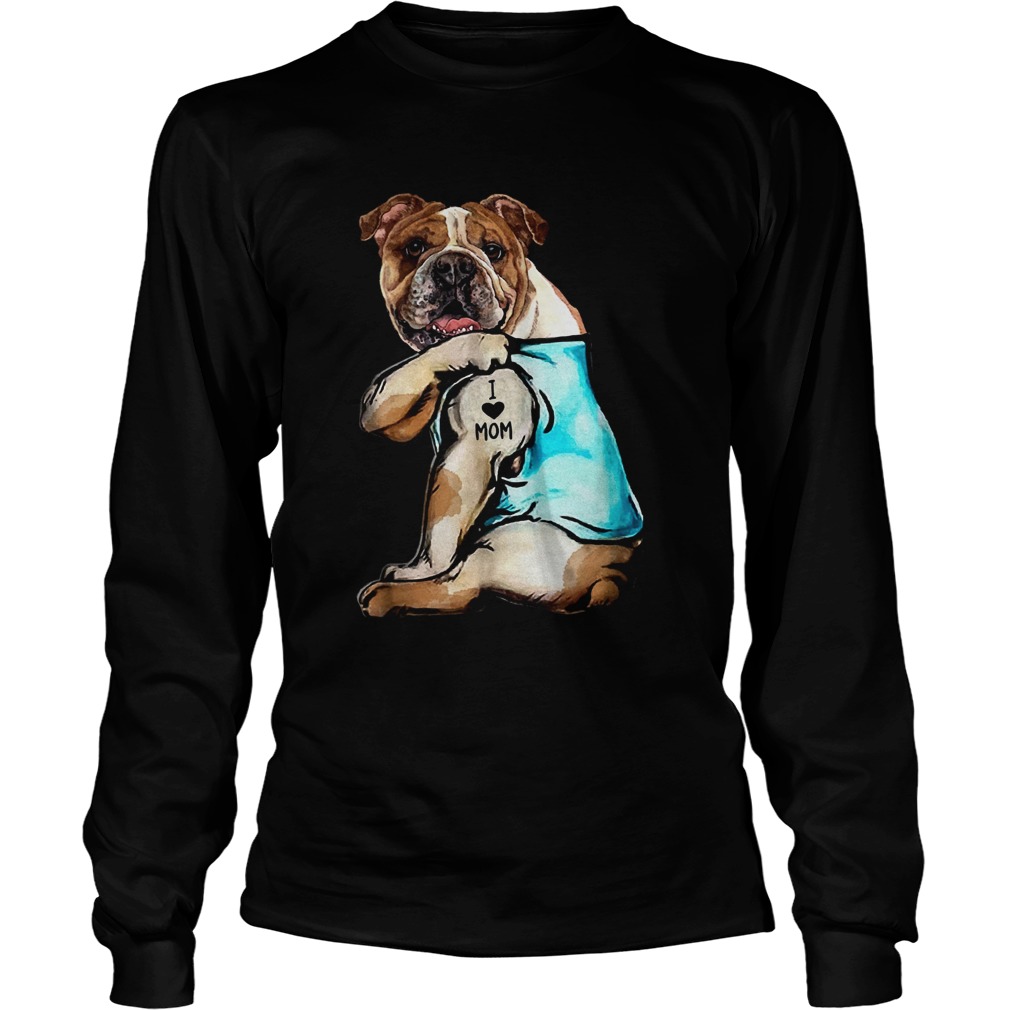 Bulldog Tattoo I Love Mom LongSleeve