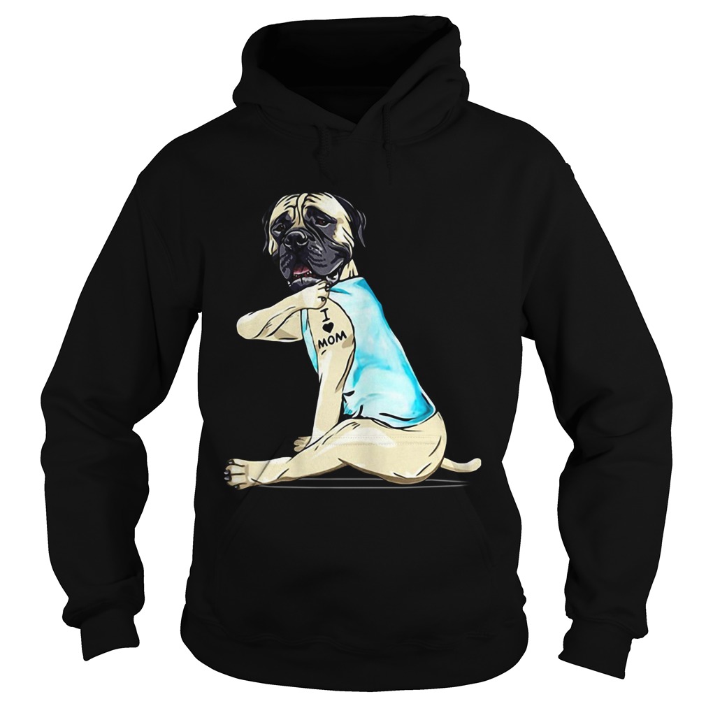 Bullmastiff Tattoo I Love Mom Hoodie