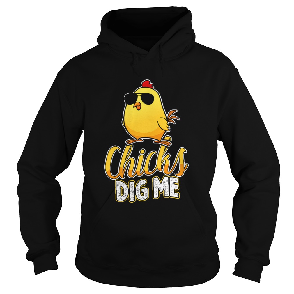 Chicks Dig Me Hoodie