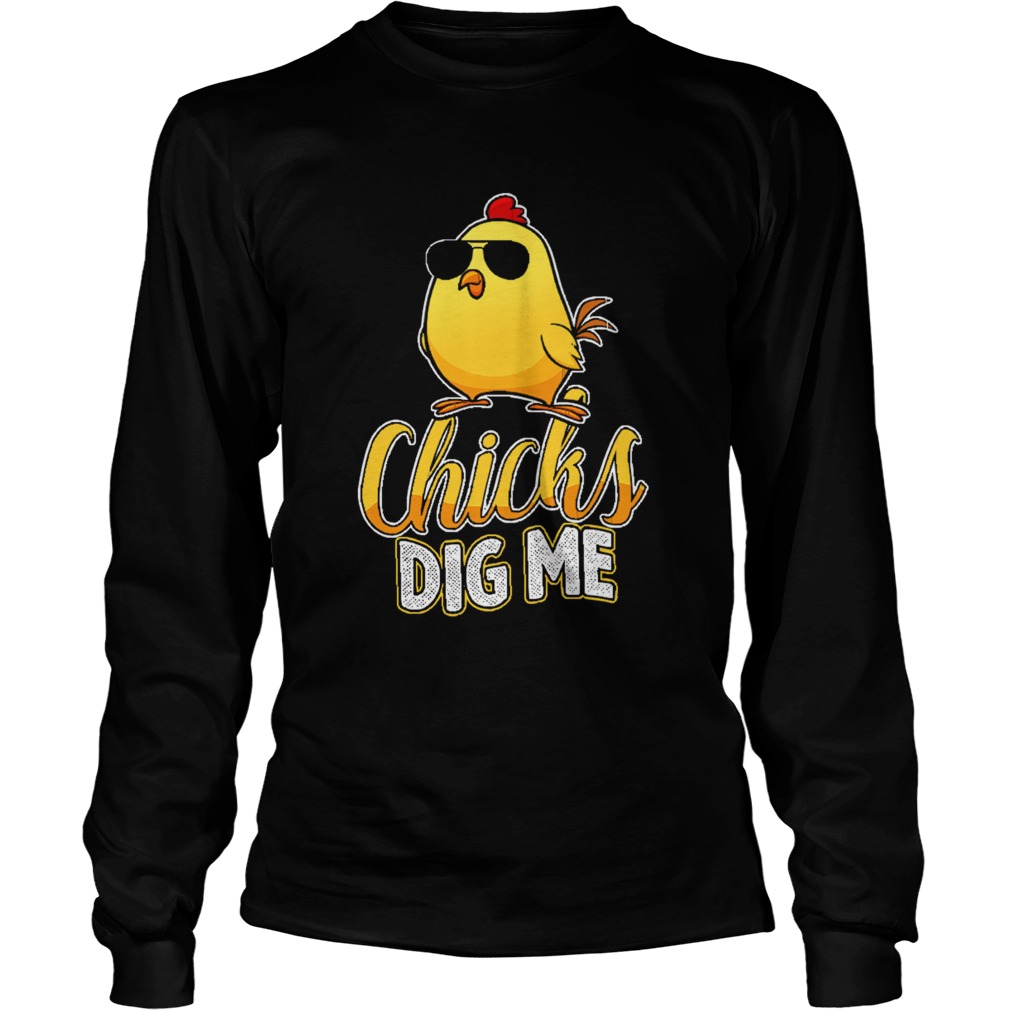 Chicks Dig Me LongSleeve