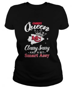 Chiefs Queen classy Sassy and a bit smart assy Kansas City Chiefs  Classic Ladies