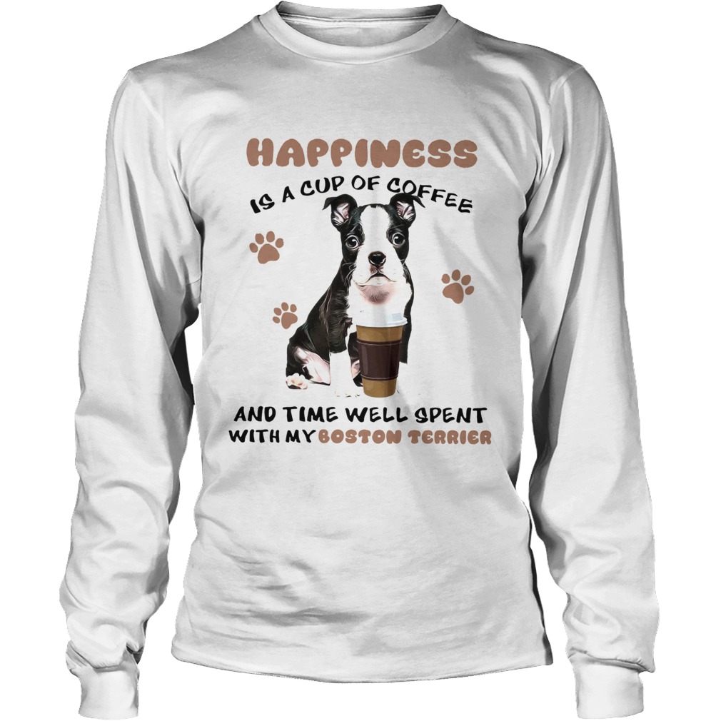 Coffee And Time Well Spent With Boston Terrier LongSleeve