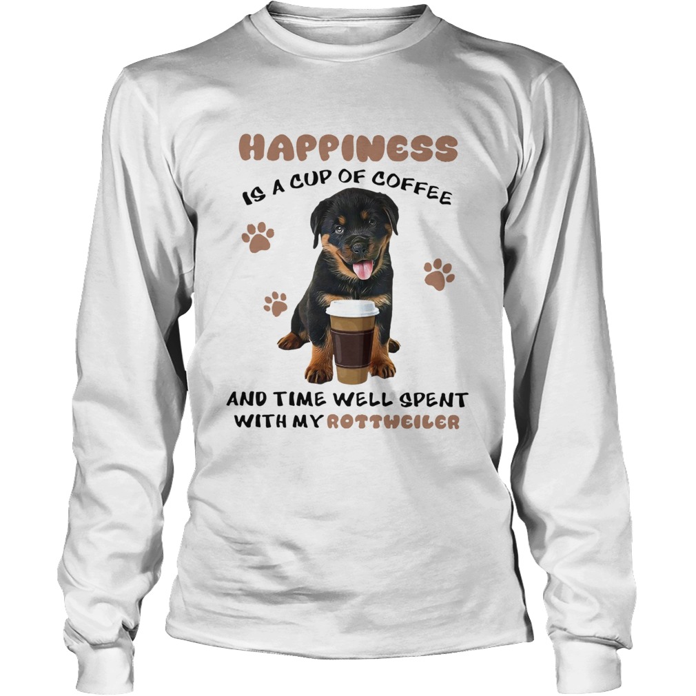 Coffee And Time Well Spent With Rottweiler LongSleeve