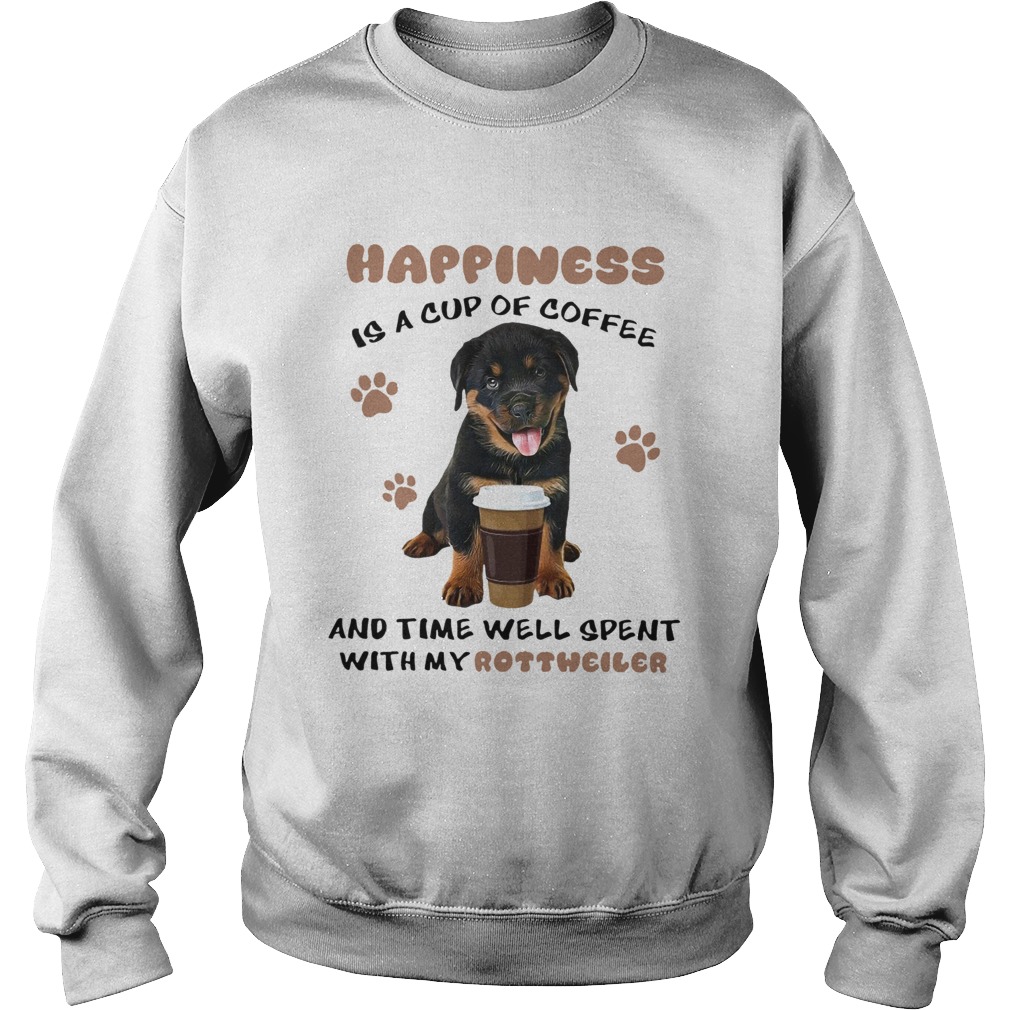 Coffee And Time Well Spent With Rottweiler Sweatshirt