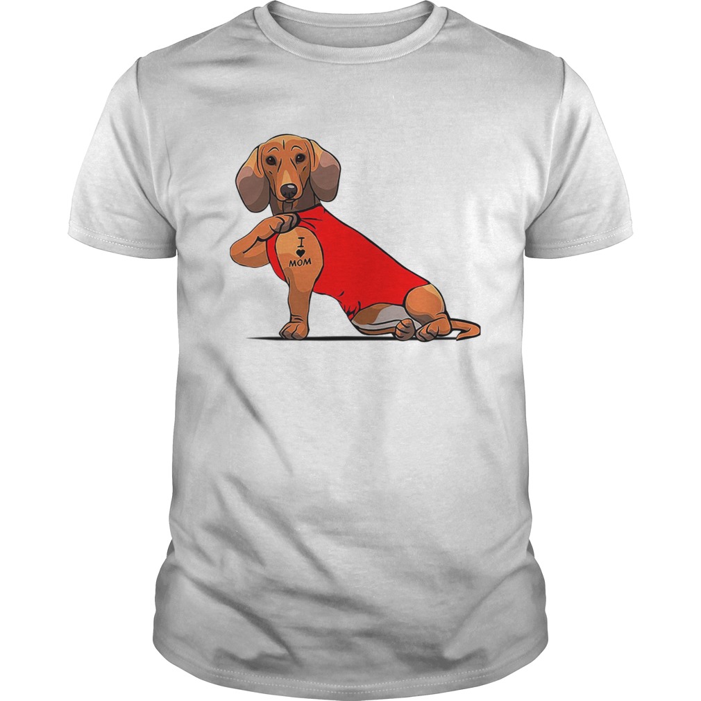 Dachshund I Love Mom Tattoo shirt