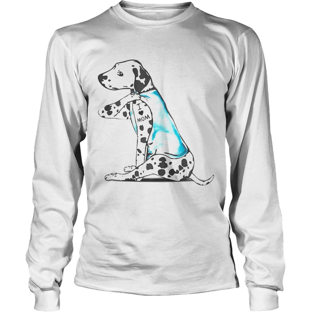 Dalmatian Tattoos I Love MOM Sitting Mothers Day LongSleeve