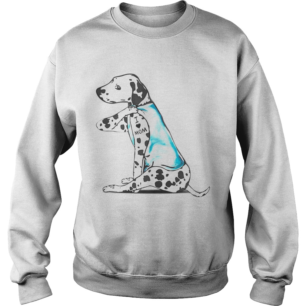 Dalmatian Tattoos I Love MOM Sitting Mothers Day Sweatshirt