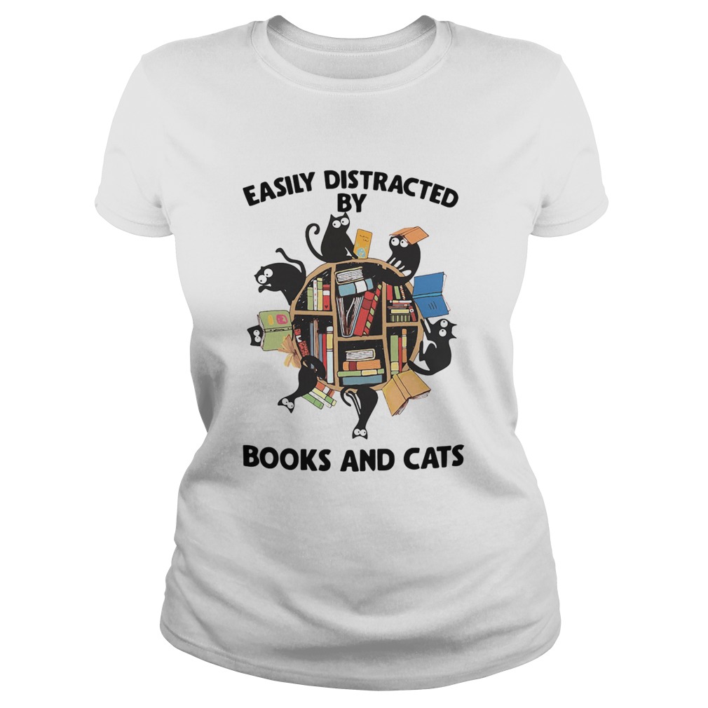 Easily Distracted By Books And Cats Classic Ladies