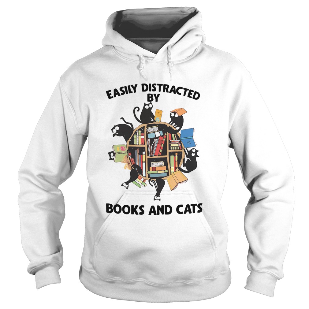 Easily Distracted By Books And Cats Hoodie