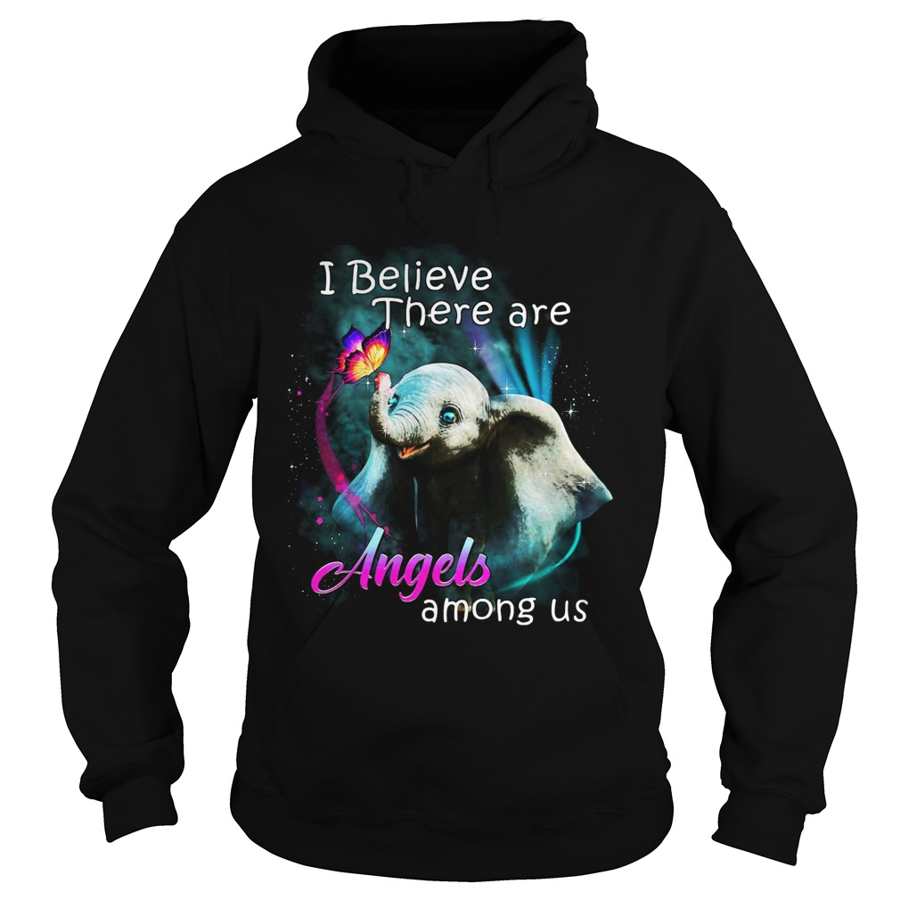 Elephants I Believe There Are Angel Among Us Hoodie