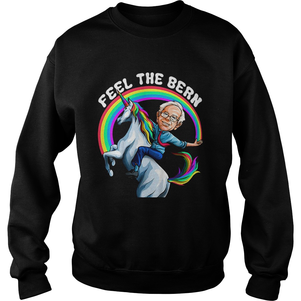 Feel the Bernie Shirt Riding Unicorn Sweatshirt