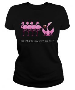 Flamingos Es Ist Ok Anders Zu Sein  Classic Ladies