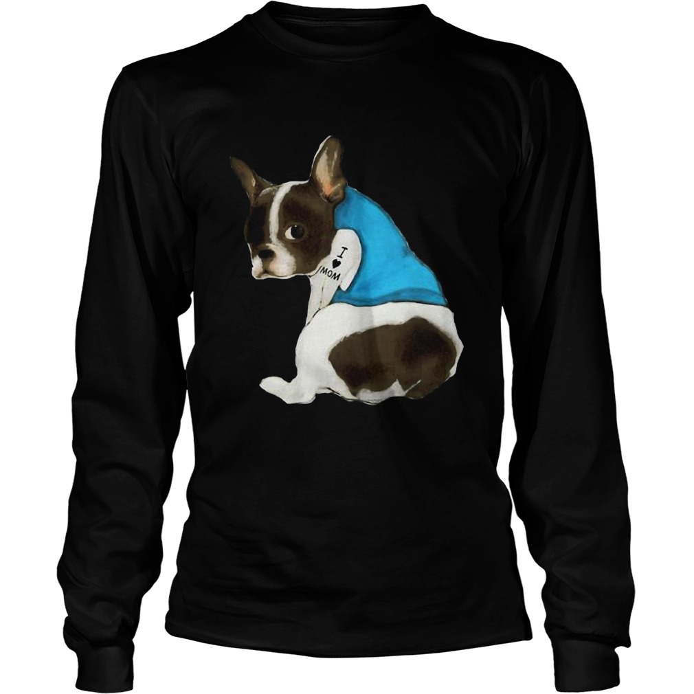 French Bulldog Tattoos I Love MOM Sitting Gift Mothers Day LongSleeve