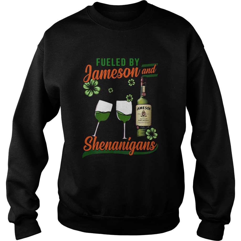 Fueled by Jameson and Shenanigans Irish St Patricks Day Sweatshirt