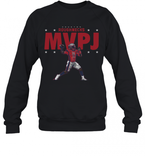 Houston Roughnecks MVPJ T-Shirt Unisex Sweatshirt