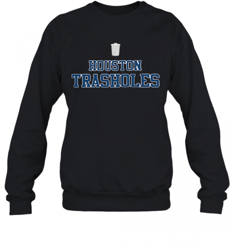 Houston Trasholes T-Shirt Unisex Sweatshirt